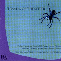 Travels of the Spider - Electro-Acoustic Music from Argentina