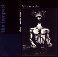 Felix Werder - The Tempest/Electronic Music