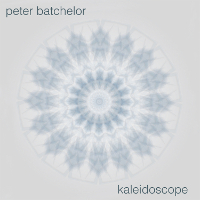 Peter Batchelor - Kaleidoscope